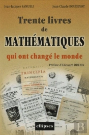 Trente Livres De Mathématiques Qui Ont Changé Le Monde