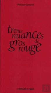 Trente Nuances De Gros Rouge