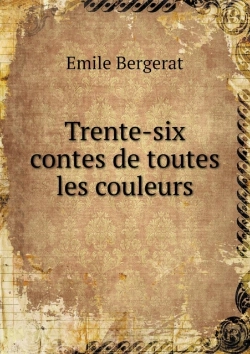 Bertrand.pt - Trente-Six Contes De Toutes Les Couleurs
