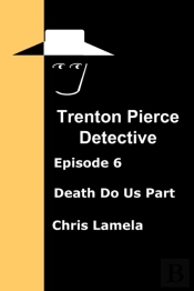 Trenton Pierce Detective, Death Do Us Part