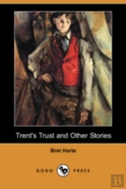 Bertrand.pt - Trent'S Trust And Other Stories (Dodo Press)