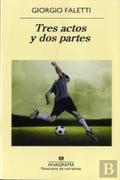 Tres Actos Y Dos Partes
