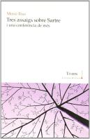 Tres Assaigs Sobre Sartre I Una Conferència De Més
