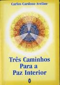 Três Caminhos para a Paz Interior