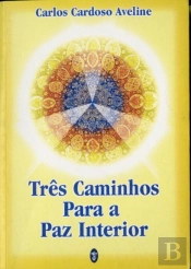 Três Caminhos para a Paz Interior