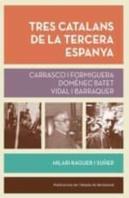 Tres Catalans De La Tercera Espanya