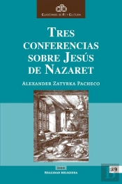 Tres Conferencias Sobre Jesús De Nazaret