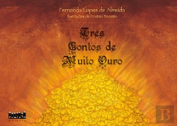 Bertrand.pt - Três Contos De Muito Ouro