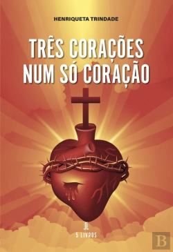 Bertrand.pt - Três Corações Num Só Coração