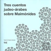 Tres Cuentos Judeo-Árabes Sobre Maimónides