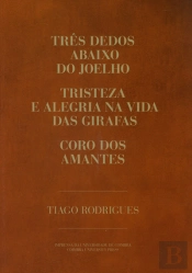 Três Dedos Abaixo do Joelho | Tristeza e Alegria na Vida das Girafas | Coro dos Amantes