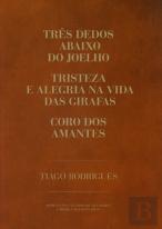 Três Dedos Abaixo do Joelho | Tristeza e Alegria na Vida das Girafas | Coro dos Amantes
