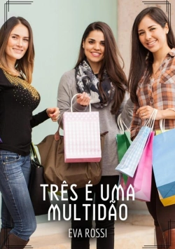Bertrand.pt - Três É Uma Multidão