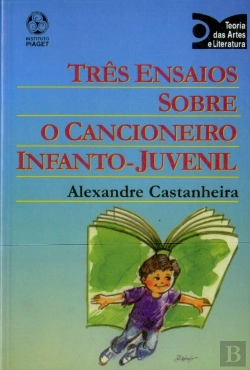 Bertrand.pt - Três Ensaios Sobre o Cancioneiro Infanto-Juvenil