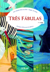 Três Fábulas