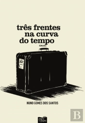 Três Frentes na Curva do Tempo