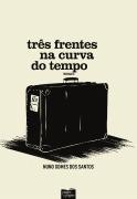 Três Frentes na Curva do Tempo
