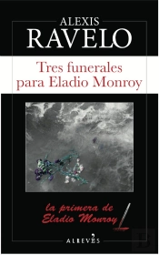 Tres Funerales Para Eladio Monroy