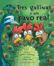 Tres Gallinas Y Un Pavo Real