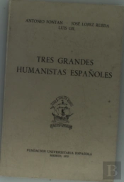 Tres Grandes Humanistas Españoles