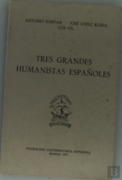 Bertrand.pt - Tres Grandes Humanistas Españoles
