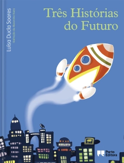 Bertrand.pt - Três Histórias do Futuro