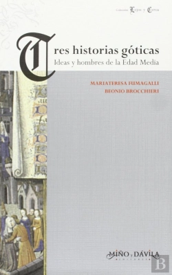 Bertrand.pt - Tres Historias Goticas. Ideas Y Hombres En La Edad Media