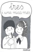 Tres I Una Mica Mes