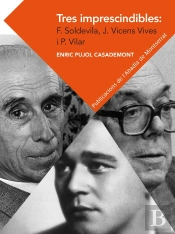 Tres Imprescindibles: Ferran Soldevila, Jaume Vicens Vives I Pierre Vilar. Elements Per A Un Cànon H