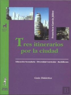 Bertrand.pt - Tres Itinerarios Por La Ciudad. Área Socio-Ingüística (Guía Didáctica)