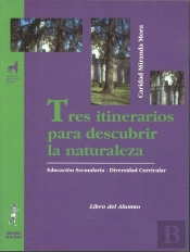 Tres Itinerarios Por La Naturaleza. Área Científico-Tecnológica