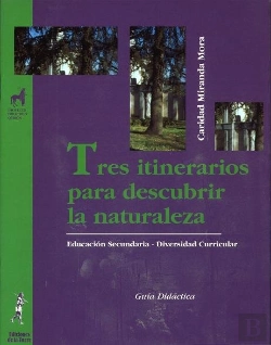 Bertrand.pt - Tres Itinerarios Por La Naturaleza. Área Científico-Tecnológica (Guía Didáctica)