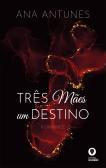 Três Mães, Um Destino