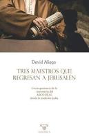 Tres Maestros Que Regresan A Jerusalen