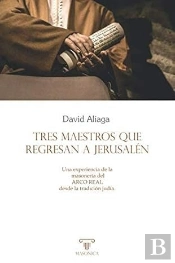 Tres Maestros Que Regresan A Jerusalen