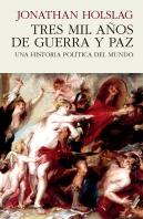 Tres Mil Años De Guerra Y Paz