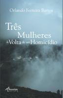 Três Mulheres à Volta de um Homicídio