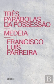 Três Parábolas da Possessão | Medeia