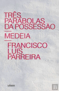 Bertrand.pt - Três Parábolas da Possessão | Medeia