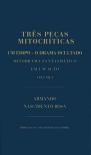 Três Peças Mitocríticas - Volume I