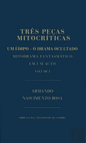 Três Peças Mitocríticas - Volume I