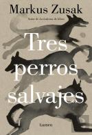 Tres Perros Salvajes