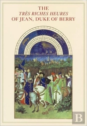 Tres Riches Heures: One Of The Miracles Of Art History