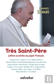 Très Saint-Père ; Lettres Ouvertes Au Pape François