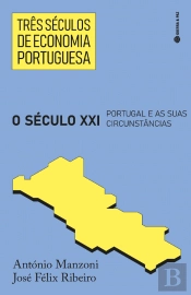 Três Séculos de Economia Portuguesa - O Século XXI