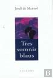 Tres Somnis Blaus