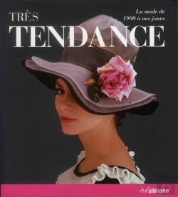Bertrand.pt - Tres Tendance, La Mode De 1900 A Nos Jours