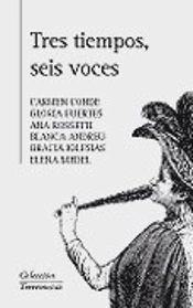 Tres Tiempos, Seis Voces