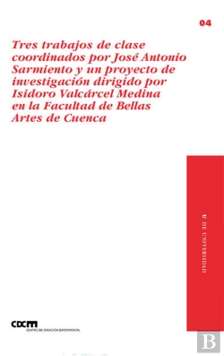 Bertrand.pt - Tres Trabajos De Clase Coordinados Por José Antonio Sarmiento Y Un Proyecto Deinvestigación Dirigido