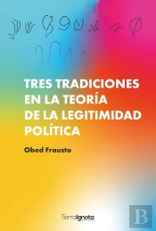 Tres Tradiciones En La Teoría De La Legitimidad Política.